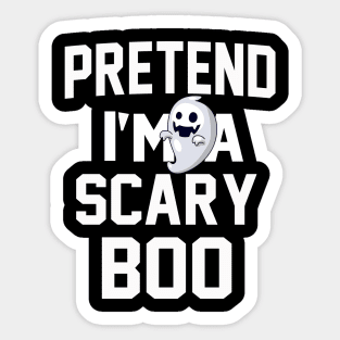 PRETEND I'm a scary Boo Sticker